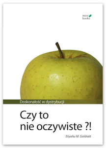 Goldratt ~ Czy to nie oczywiste?! Doskonałość w dystrubycji