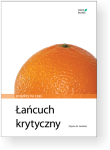 Goldratt ~ Łańcuch krytyczny: Projekty na czas